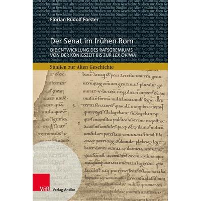 Der Senat im frühen Rom, Gebundene Ausgabe von Florian Rudolf Forster, Vandenhoeck + Ruprecht, 978-3-911065-12-2