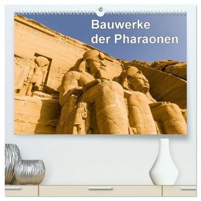 Bauwerke der Pharaonen (hochwertiger Premium Wandkalender 2026 DIN A2 quer), Kunstdruck in Hochglanz