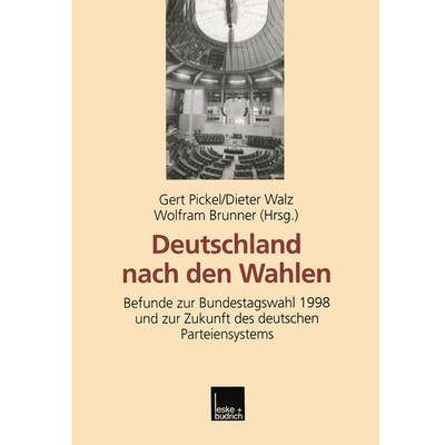 Deutschland nach den Wahlen, Taschenbuch von Gert Pickel,Dieter Walz,Wolfram Brunner, VS Verlag für Sozialwissenschaften, 978-3-8100-2445-9