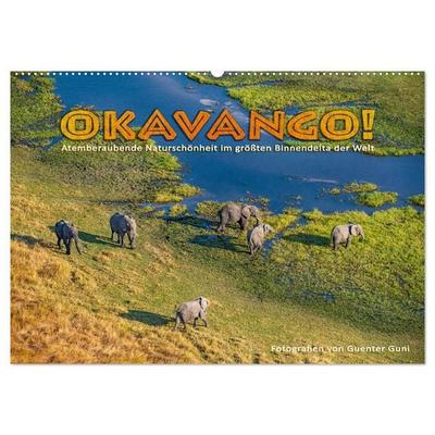 Okavango! Atemberaubende Naturschönheit im größten Binnendelta der Welt (Wandkalender 2027 DIN A2 quer), CALVENDO Monatskalender