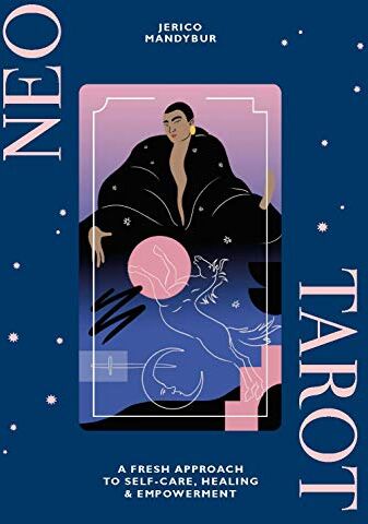 Jerico Mandybur - Neo Tarot: A fresh approach to self-care, healing & empowerment - Preis vom 12.10.2026 11:37:12 h