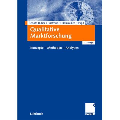 Qualitative Marktforschung, Gebundene Ausgabe von Renate Buber,Hartmut M. Holzmüller, Betriebswirtschaftlicher Verlag Gabler