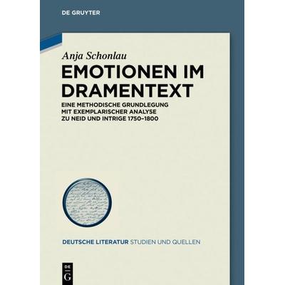 Emotionen im Dramentext, Gebundene Ausgabe von Anja Schonlau, De Gruyter, 978-3-11-053482-5