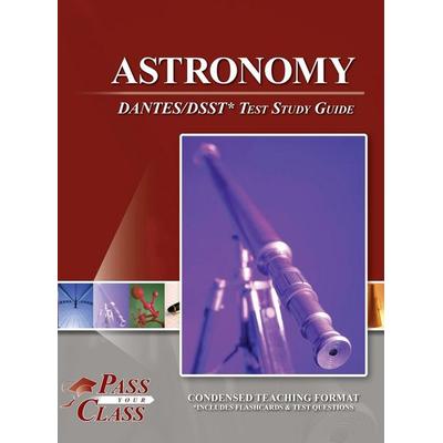 Astronomy DANTES / DSST Test Study Guide, Gebundene Ausgabe von Passyourclass, Breely Crush Publishing