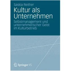 Kultur als Unternehmen, Fachbücher von Saskia Reither