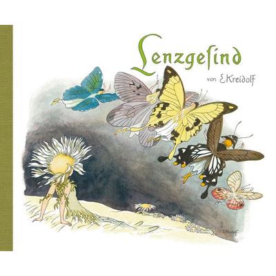 Lenzgesind, Gebundene Ausgabe von Ernst Kreidolf, NordSüd Verlag, 978-3-314-10375-9