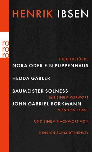 Henrik Ibsen - Nora oder Ein Puppenhaus. Hedda Gabler. Baumeister Solness. John Gabriel Borkman - Preis vom 13.10.2026 11:25:28 h