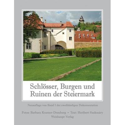 Schlösser, Burgen und Ruinen der Steiermark, Gebundene Ausgabe von Heribert Szakmáry, Weishaupt, H, 978-3-7059-0242-8
