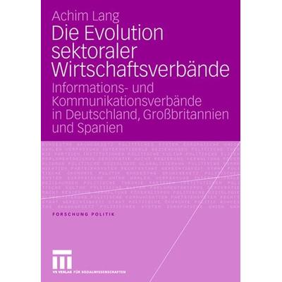 Die Evolution sektoraler Wirtschaftsverbände, Taschenbuch von Achim Lang, VS Verlag für Sozialwissenschaften, 978-3-531-15120-5