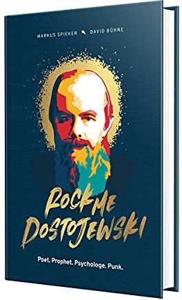 Markus Spieker - Rock Me, Dostojewski!: Poet. Prophet. Psychologe. Punk. - Preis vom 09.10.2026 07:28:09 h