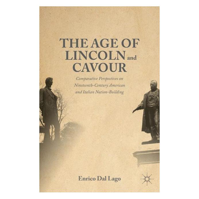 Palgrave Macmillan Lago:The Age of Lincoln and Cavour (Englisch, Hardcover, Enrico Dal Lago) (63323021)