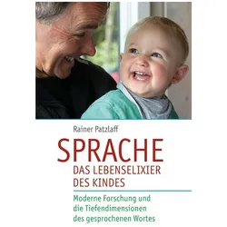 Sprache - das Lebenselixier des Kindes, Fachbücher von Rainer Patzlaff