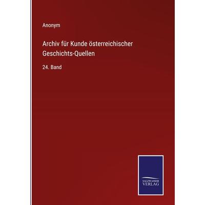 Archiv für Kunde österreichischer Geschichts-Quellen, Gebundene Ausgabe von Anonym, Outlook, 978-3-375-11171-7