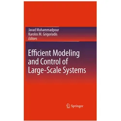 Efficient Modeling and Control of Large-Scale Systems, Fachbücher von Javad Mohammadpour, K M Grigoriadis