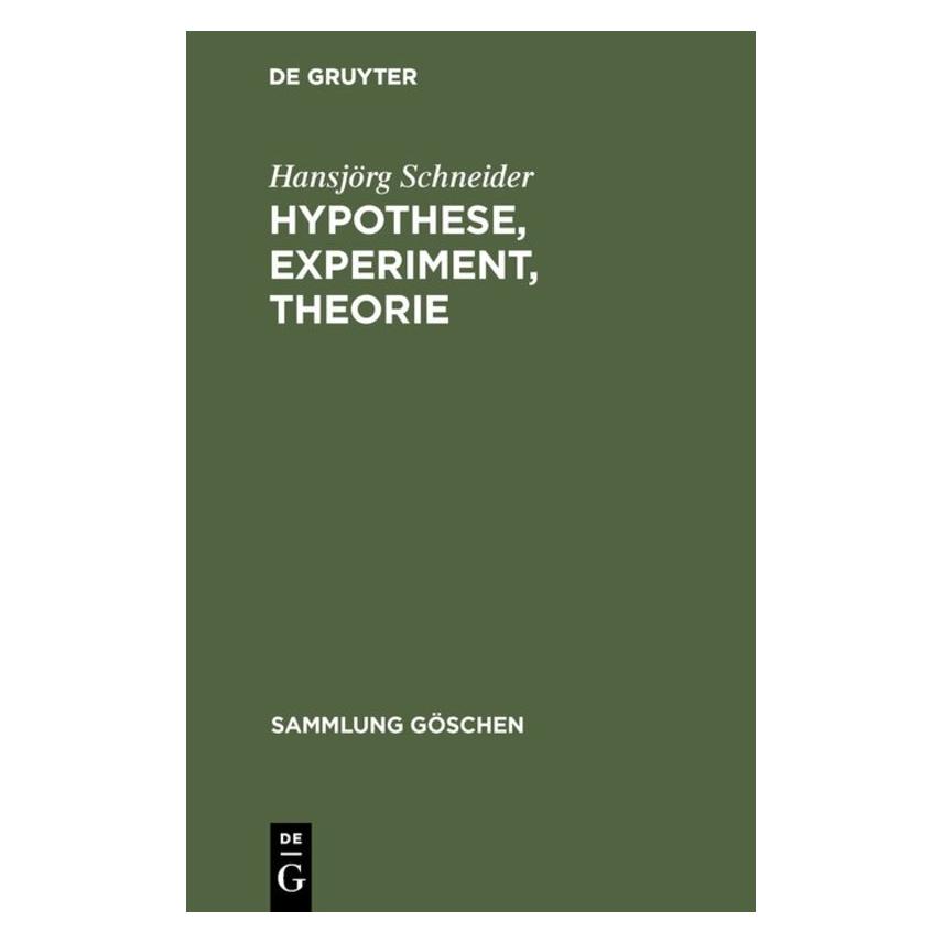De Gruyter Hypothese, Experiment, Theorie (Hansjörg Schneider, 1978) (35119830)