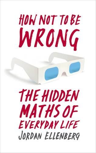 Jordan Ellenberg - How Not to be Wrong: The Hidden Maths of Everyday Life - Preis vom 06.10.2026 07:26:00 h