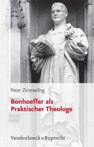 Peter Zimmerling - Bonhoeffer als Praktischer Theologe - Preis vom 13.10.2026 19:28:25 h