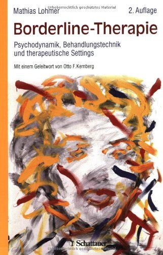 Mathias Lohmer - Borderline-Therapie: Psychodynamik, Behandlungstechnik und therapeutische Settings - Preis vom 09.10.2026 07:28:09 h