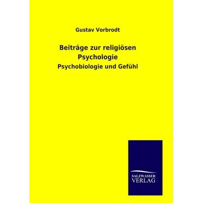 Beiträge zur religiösen Psychologie, Gebundene Ausgabe von Gustav Vorbrodt, Salzwasser, 978-3-8460-9001-5
