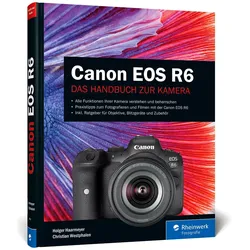 Canon EOS R6, Ratgeber von Holger Haarmeyer, Christian Westphalen