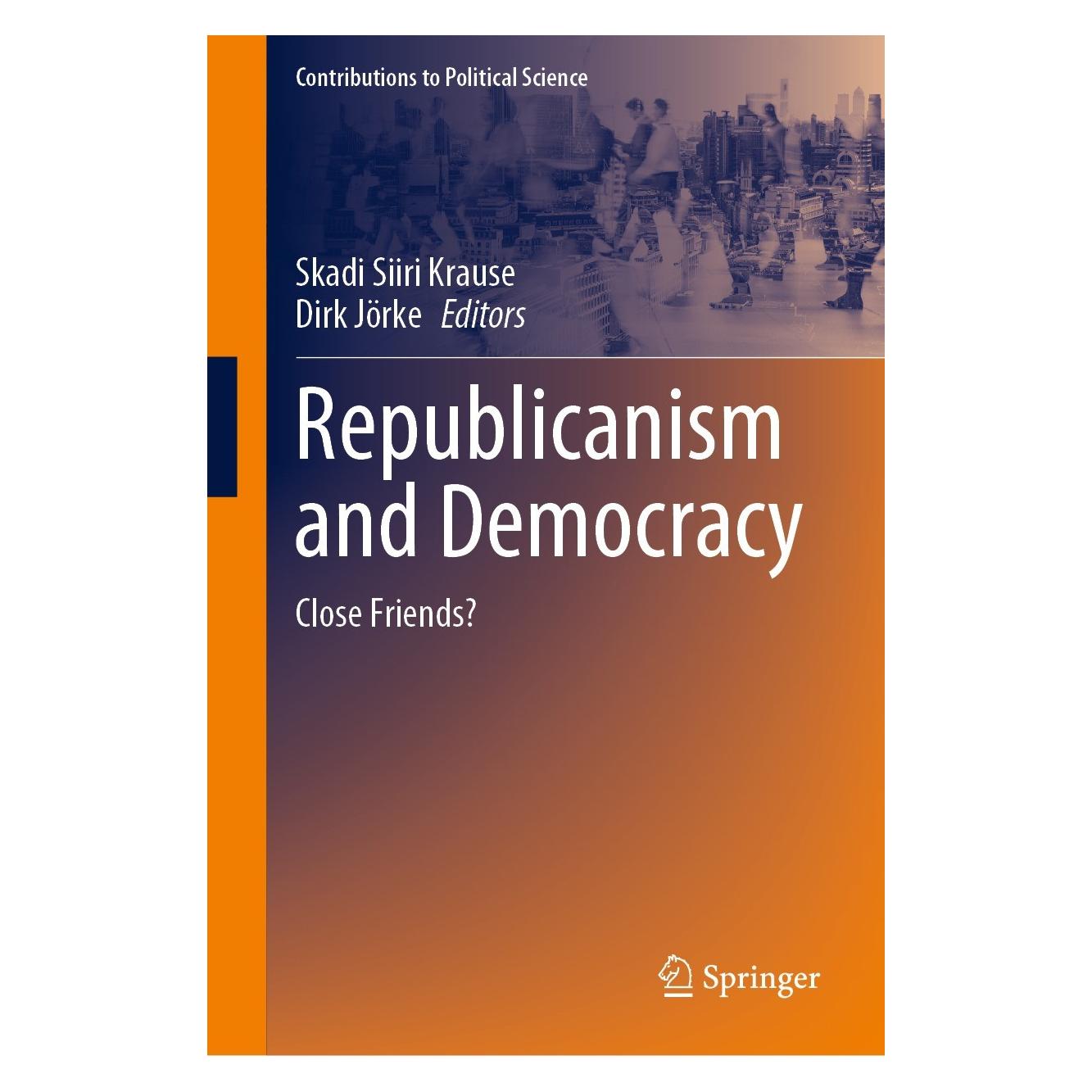 Springer Republicanism and Democracy (Englisch, Hardcover, Dirk Jörke, Skadi Siiri Krause) (9783031157790)