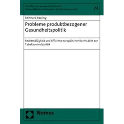 Probleme produktbezogener Gesundheitspolitik, Taschenbuch von Reinhard Pauling, Nomos, 978-3-8329-3585-6