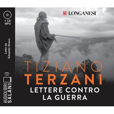 Lettere contro la guerra letto da Edoardo Siravo. Audiolibro. CD Audio formato MP3 - Tiziano Terzani, CD, 9788831022194
