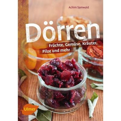 Dörren, Taschenbuch von Achim Samwald, Verlag Eugen Ulmer, 978-3-8186-0097-6