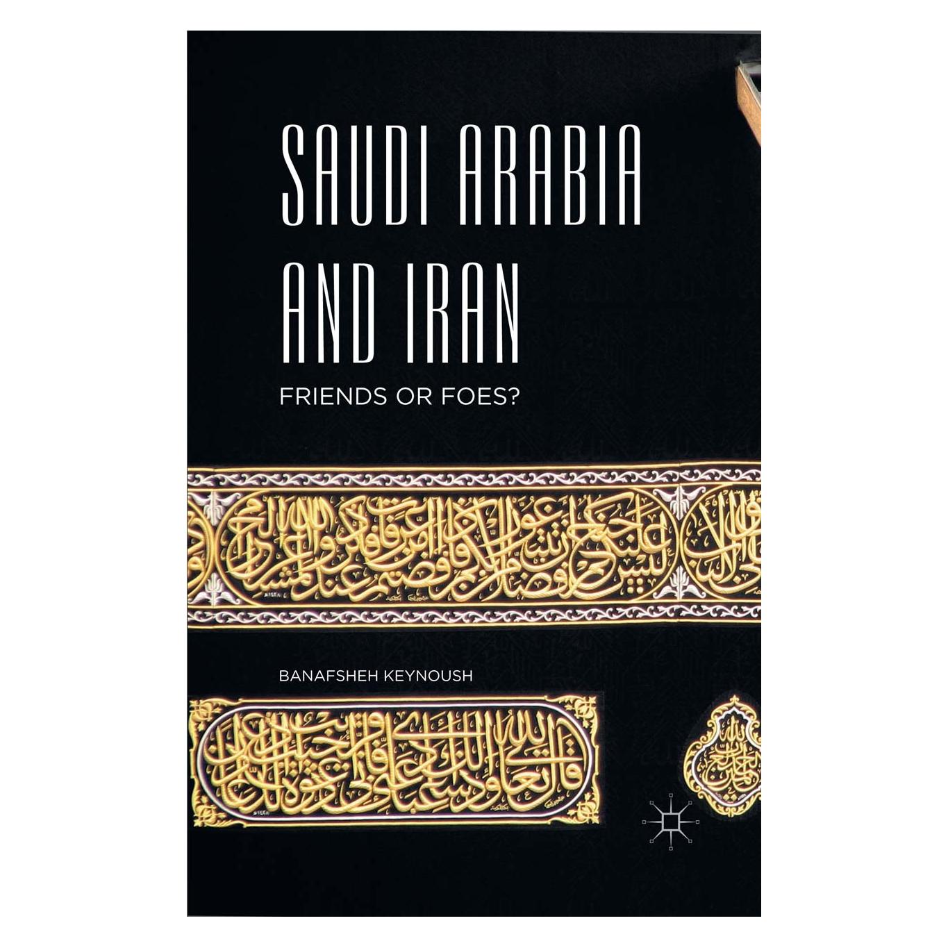 Palgrave Macmillan Saudi Arabia and Iran (Englisch, Hardcover, Banafsheh Keynoush) (9781137576279)
