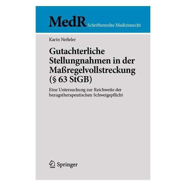 Springer Gutachterliche Stellungnahmen in der Massregelvollstreckung (§ 63 StGB) (Deutsch, Karin Nesseler) (72150940)