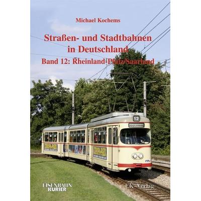 Strassen- und Stadtbahnen in Deutschland / Rheinland-Pfalz/Saarland, Gebundene Ausgabe von Michael Kochems, EK-Verlag ein Imprint von EK-Medien GmbH,