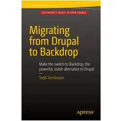 Migrating from Drupal to Backdrop, Fachbücher von Todd Tomlinson