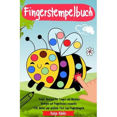 Fingerstempelbuch Kinder Malbuch für Jungen und Mädchen Vorlagen mit Fingerfarben ausmalen Tolle Motive und niedliche Tiere zum Fingerstempeln,