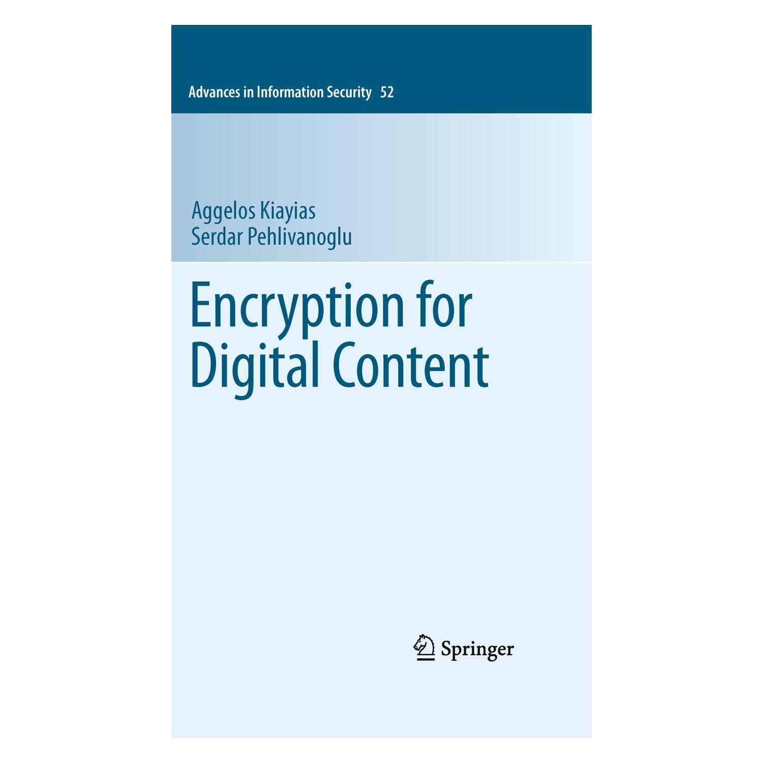 Springer Encryption for Digital Content (Englisch, Hardcover, Aggelos Kiayias, Serdar Pehlivanoglu) (9781441900432)