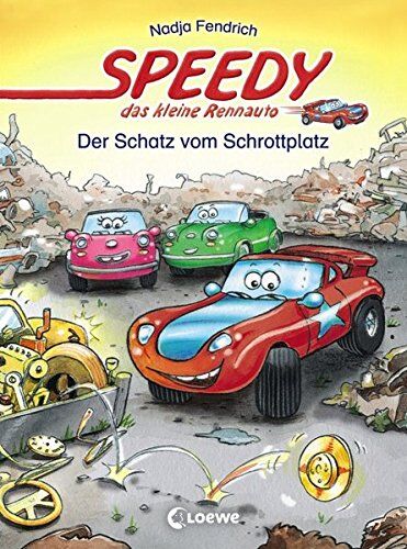 Nadja Fendrich - Speedy, das kleine Rennauto - Der Schatz vom Schrottplatz - Preis vom 30.09.2026 22:30:23 h