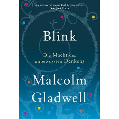 Blink, Taschenbuch von Malcolm Gladwell, Finanzbuch Verlag, 978-3-95972-727-3