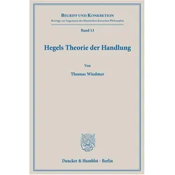 Hegels Theorie der Handlung, Sachbücher von Thomas Wiedmer