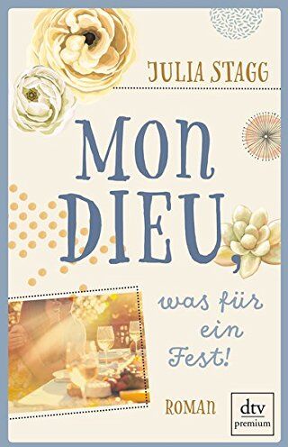 Julia Stagg - Mon Dieu, was für ein Fest!: Roman (Romanreihe um das Pyrenäendorf Fogas) - Preis vom 14.10.2026 23:07:16 h