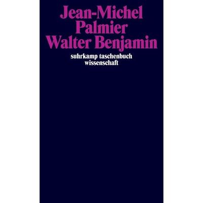 Walter Benjamin, Taschenbuch von Jean-Michel Palmier, Suhrkamp, 978-3-518-29888-6