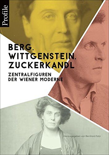 Bernhard Fetz - Berg, Wittgenstein, Zuckerkandl: Zentralfiguren der Wiener Moderne - Preis vom 09.10.2026 07:28:09 h