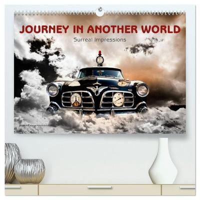 Journey in another World - Surreal Impressions (High Quality Premium Wall Calendar 2027 DIN A2 landscape),CALVENDO 12 Month Wall Calendar