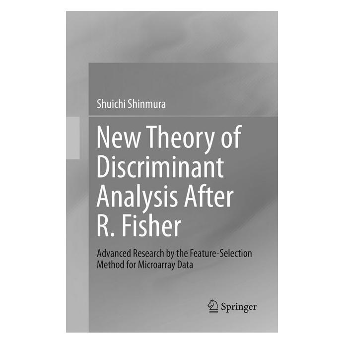 Springer New Theory of Discriminant Analysis After R. Fisher (Englisch, Softcover, Shuichi Shinmura) (56002865)