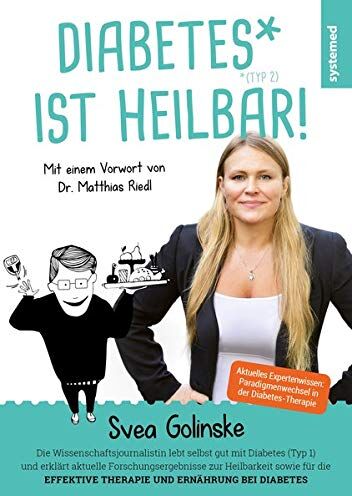 Svea Golinske - Diabetes ist heilbar!: Aktuelle Wissenschaft und internationales Expertenwissen - Preis vom 09.10.2026 07:28:09 h