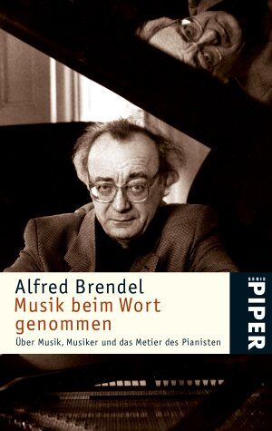 Alfred Brendel - Musik beim Wort genommen: Über Musik, Musiker und das Metier des Pianisten - Preis vom 09.10.2026 07:28:09 h