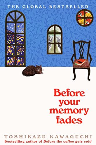 Toshikazu Kawaguchi - Before Your Memory Fades (Before the Coffee Gets Cold, 3) - Preis vom 14.10.2026 23:07:16 h