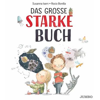 Das große starke Buch, Gebundene Ausgabe von Susanna Isern, JUMBO, 978-3-8337-4040-4