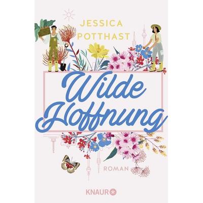 Wilde Hoffnung, Taschenbuch von Jessica Potthast, Knaur Taschenbuch