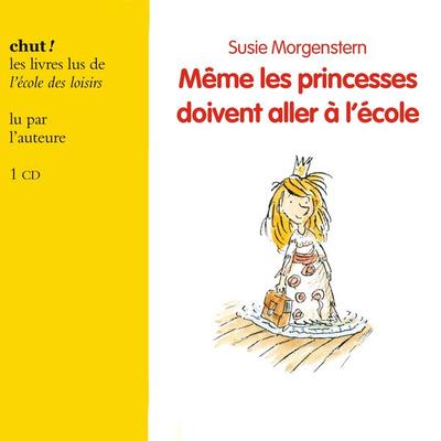 Même les princesses doivent aller à l'école - Susie Morgenstern, Audio, 9782211226363