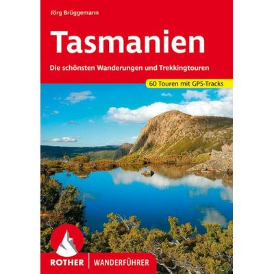 ROTHER Wanderführer Tasmanien, Taschenbuch von Jörg Brüggemann, Rother Bergverlag, 978-3-7633-4658-5