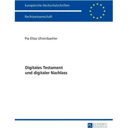 Digitales Testament und digitaler Nachlass, Fachbücher von Pia Elisa Uhrenbacher